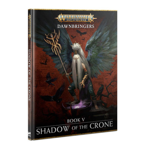 Warhammer Age of Sigmar: Dawnbringers: Book V - Shadow of the Crone