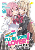 There'S No Freaking Way I'Ll Be Your Lover! Unless... (Light Novel)