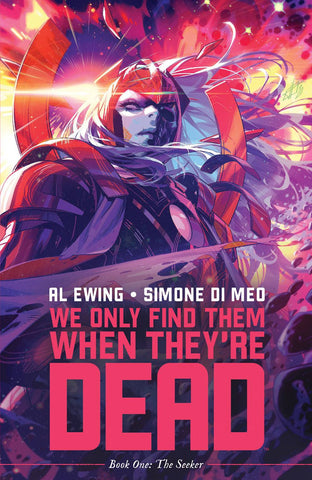 We Only Find Them When They're Dead TPB Book One: The Seeker