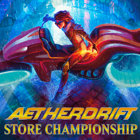 03/14/25 @ 7PM - Salisbury - MTG: Aetherdrift Store Championship