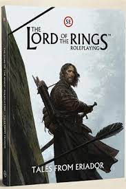 The Lord of the Ring:Roleplaying book: Tales From Eriador (5E)