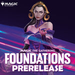 11/08/24 @ 7PM - Salisbury - MTG: Foundations Prerelease