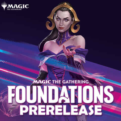 11/08/24 @ 7PM - Salisbury - MTG: Foundations Prerelease