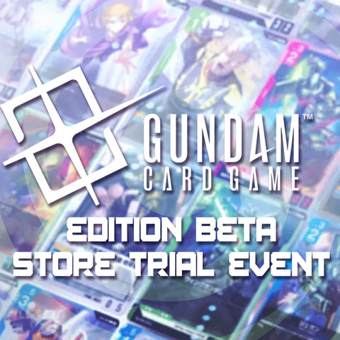 02/01/25 @ 5:30PM - Salisbury - Gundam TCG Edition Beta Store Trial Event