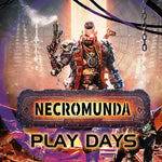 01/12/25 & 01/26/25 @ 11AM - Easton - Necromunda Play Day