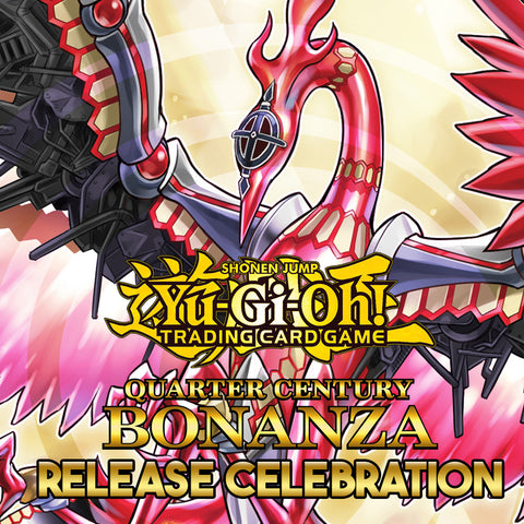 11/10/24 @ 12PM - Easton - Yu-Gi-Oh! Quarter Century Bonanza Release Celebration