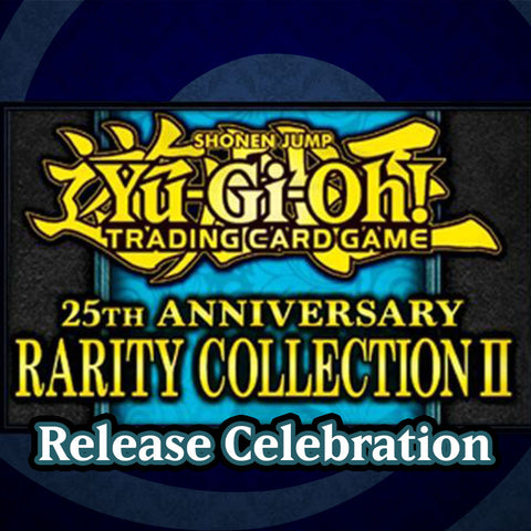 06/01/24 @ 12PM - Salisbury - Yu-Gi-Oh! Rarity Collection II Celebration Event