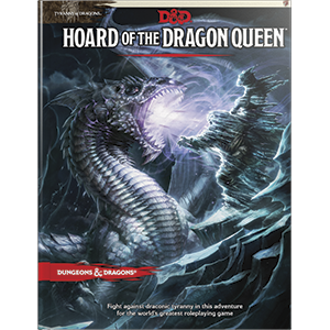Dungeons & Dragons 5E: Tyranny of Dragons - Hoard of the Dragon Queen