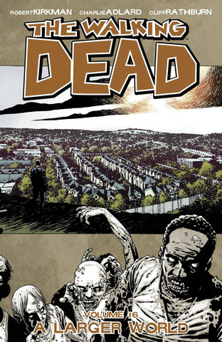 The Walking Dead TPB Vol 16: A Larger World