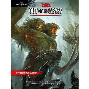 Dungeons & Dragons 5E: Out of the Abyss