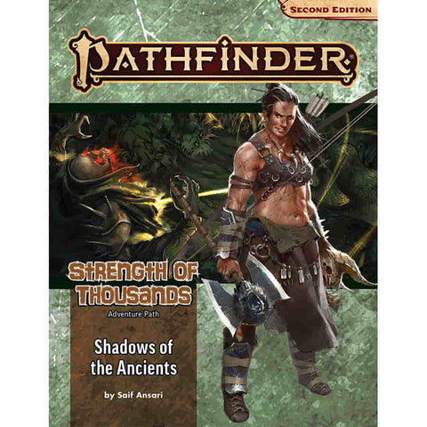 Pathfinder (2E) Adventure Path: Shadows of the Ancients (Strength of Thousands 6 of 6)